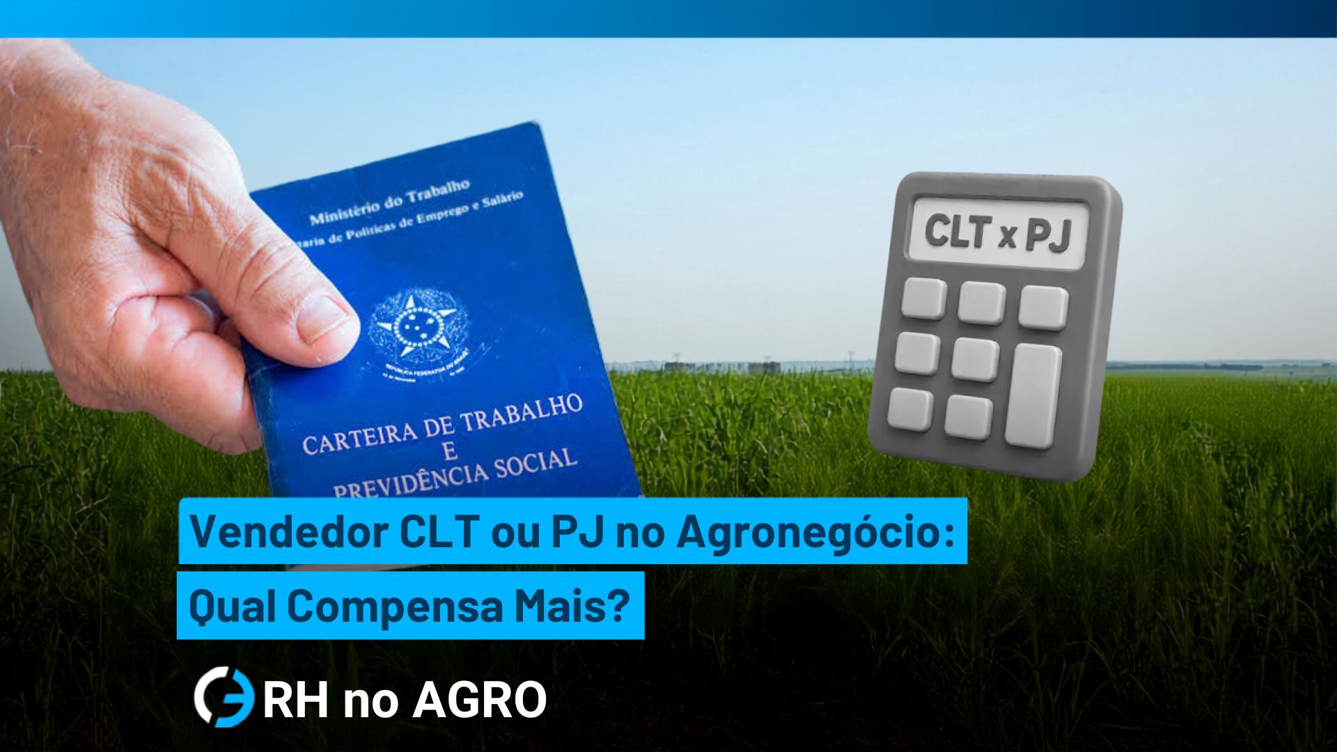 Vendedor CLT ou PJ no Agronegócio: Qual Compensa Mais?